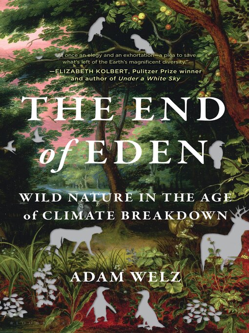 Title details for The End of Eden by Adam Welz - Available